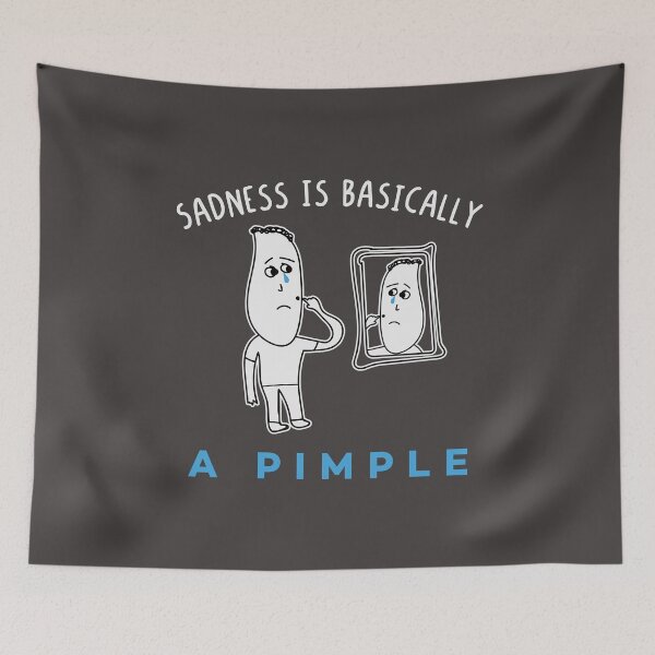 Item preview, Sadness Is Basically a Pimple - Funny Humor Teenagers Sayings About Acne designed and sold by Scratches Tees.
