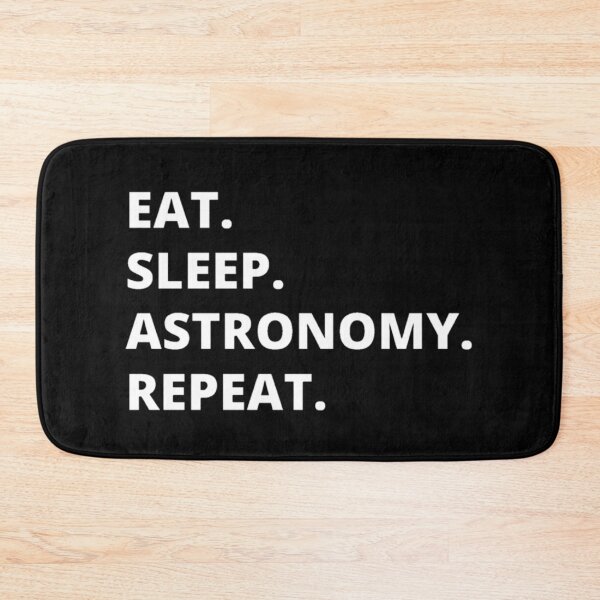 Item preview, eat sleep astronomy repeat designed and sold by Bizarro23.