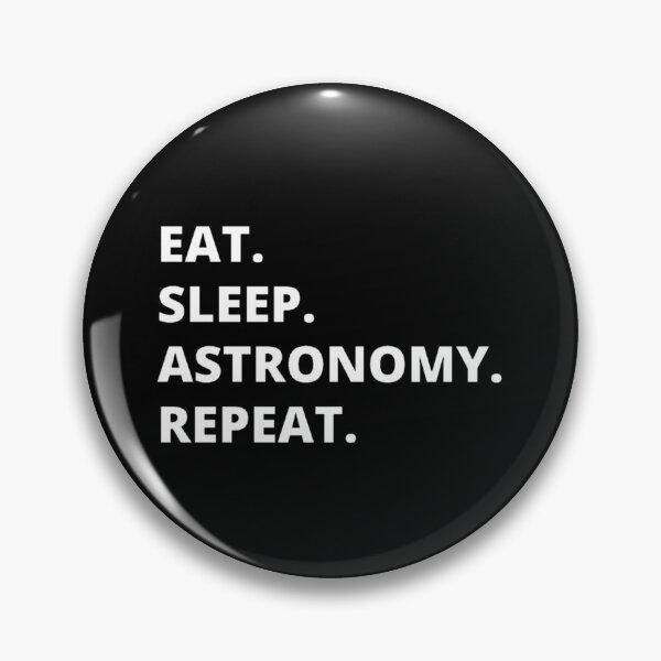 Item preview, eat sleep astronomy repeat designed and sold by Bizarro23.