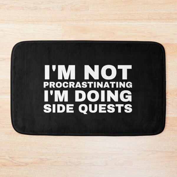 Item preview, I'm Not Procrastinating I'm Doing Side Quests designed and sold by BousboulaStorie.