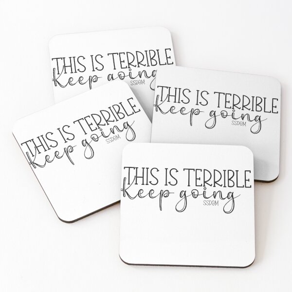 Item preview, This is terrible keep going designed and sold by huttoncreative.