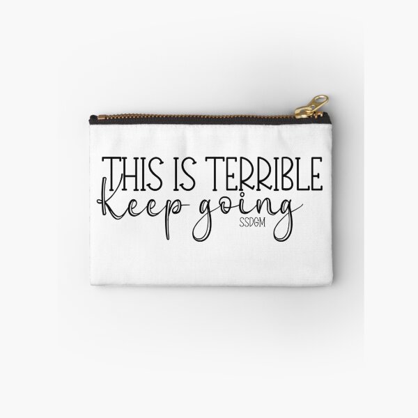 Item preview, This is terrible keep going designed and sold by huttoncreative.