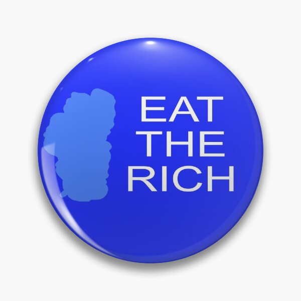 Item preview, Eat the Rich designed and sold by Shiloh Flood.