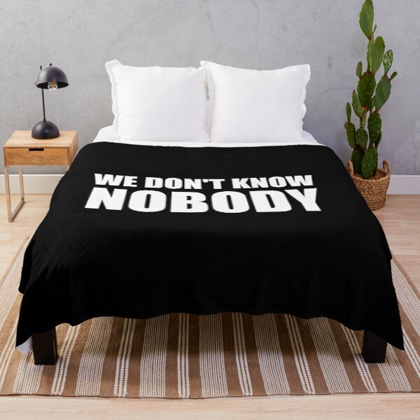 Item preview, We Don't Know Nobody designed and sold by HoneyBadgerBox.
