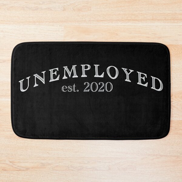 Item preview, Unemployed  designed and sold by THE-UNIVERSE.