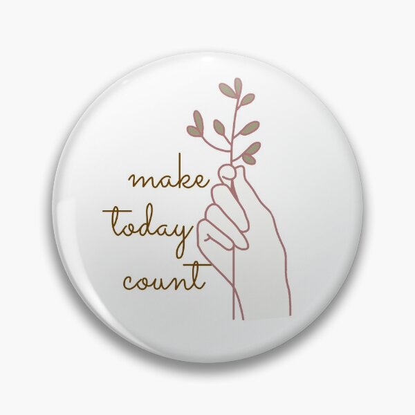Item preview, make today count  designed and sold by tomky designs.