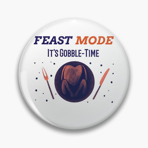 Item preview, Feast Mode It's Gobble Time Turkey Thanksgiving  designed and sold by RGVDesigns.
