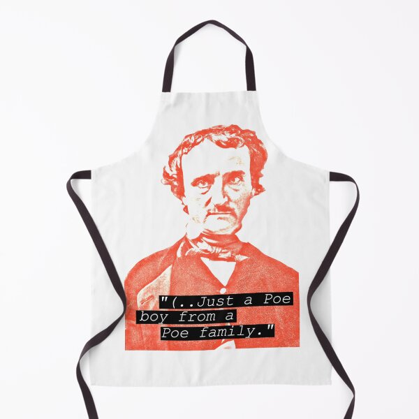 Item preview, Just a Poe Boy from a Poe Family - Edgar Allan Poe Humor designed and sold by acquiesce13.