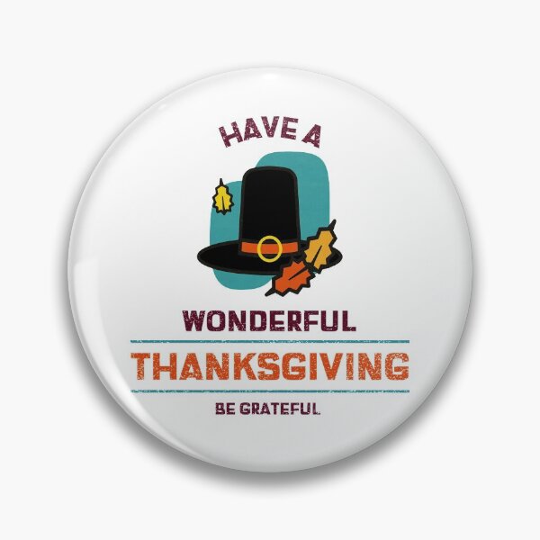Item preview, Have A Wonderful Thanksgiving Be Grateful designed and sold by RGVDesigns.