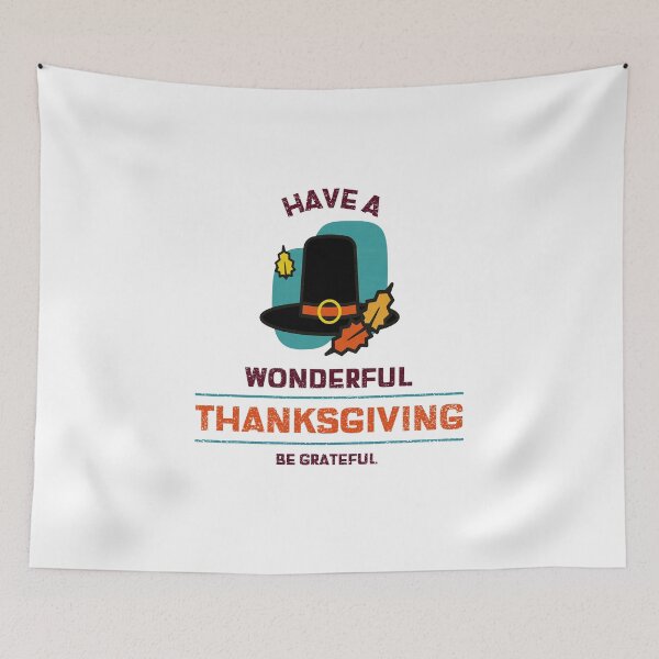 Item preview, Have A Wonderful Thanksgiving Be Grateful designed and sold by RGVDesigns.