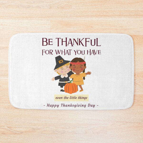 Item preview, Be Thankful For What You Have Even Little Things designed and sold by RGVDesigns.