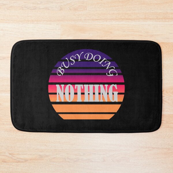 Item preview, Busy doing nothing designed and sold by BritzShop.