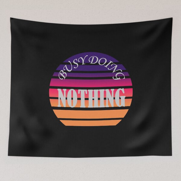 Item preview, Busy doing nothing designed and sold by BritzShop.