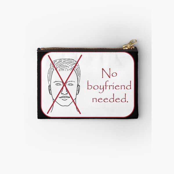Item preview, No boyfriend needed notice. designed and sold by Jurie Maree.