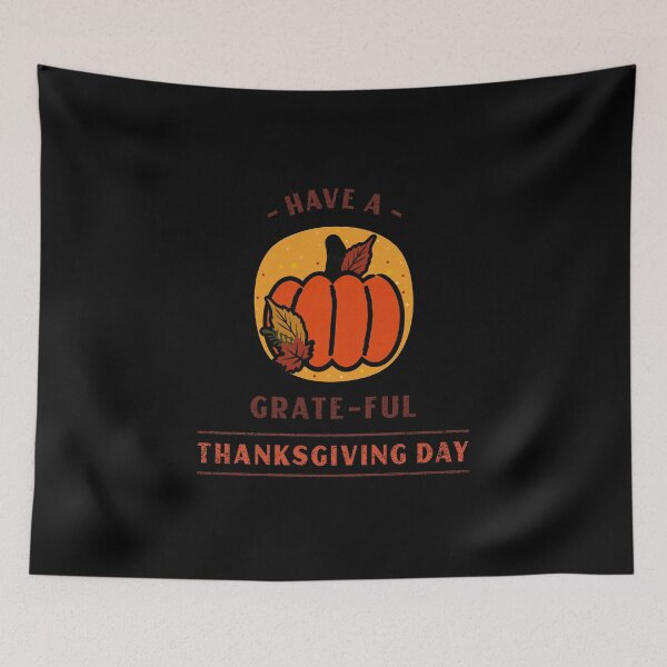 Item preview, Have A Wonderful Grateful Thanksgiving Pumpkin  designed and sold by RGVDesigns.
