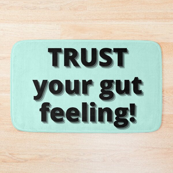 Item preview, Trust Your Gut Feeling designed and sold by China Net Lingo.