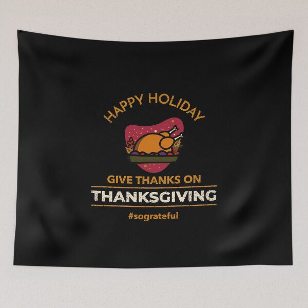 Item preview, Happy Holiday Give Thanks Thanksgiving  Grateful designed and sold by RGVDesigns.