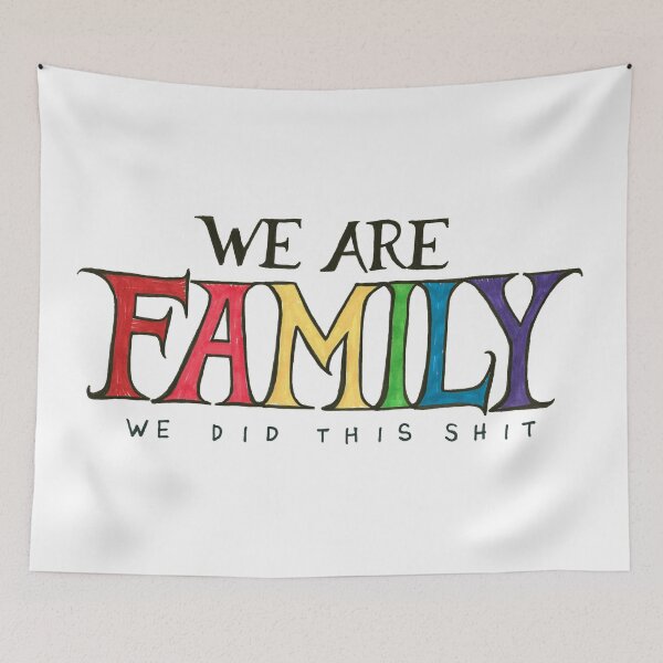 Item preview, We Are Family - We Did This Shit - Rainbow Flag designed and sold by The White Bat.