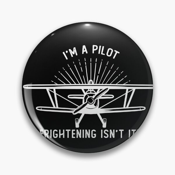 Item preview, I'm A Pilot Frightening Isn't It - Funny Aviation Quotes designed and sold by 24FAHSION.