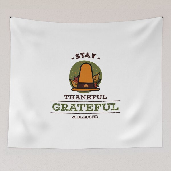 Item preview, Stay Thanksgiving Thankful Grateful Blessed designed and sold by RGVDesigns.