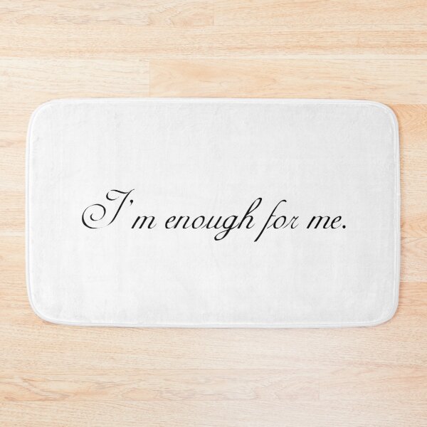 Item preview, I'm Enough For Me (Black) designed and sold by Printend _.