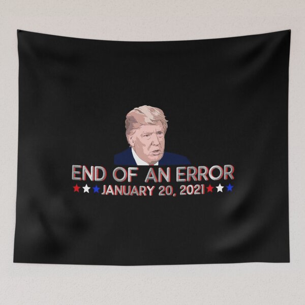 Item preview, End Of An Error January 20 2021 designed and sold by JG0024.