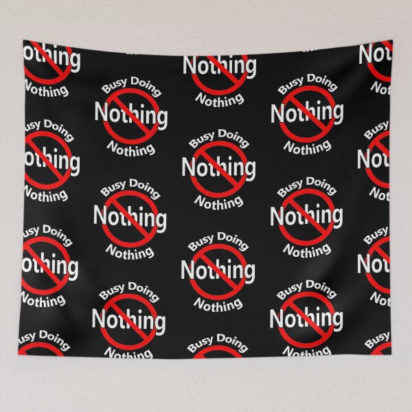 Item preview, Busy Doing Nothing designed and sold by notstuff.