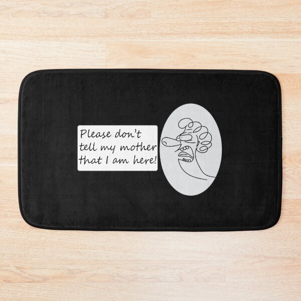 Item preview, Don't tell my mother that I am here. designed and sold by Jurie Maree.