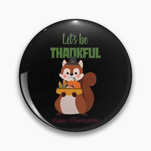 Item preview, Let's Be Thankful Squirrel Thanksgiving Holiday designed and sold by RGVDesigns.