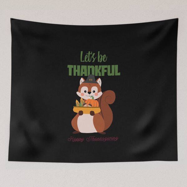Item preview, Let's Be Thankful Squirrel Thanksgiving Holiday designed and sold by RGVDesigns.