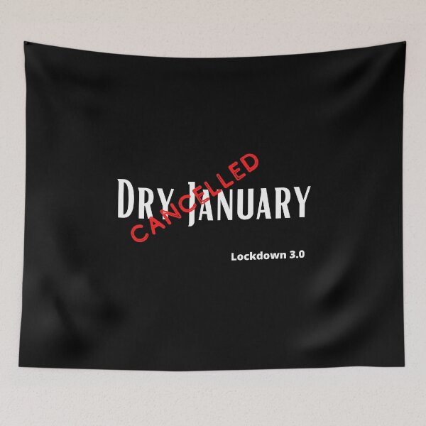 Item preview, Dry January Cancelled Lockdown 3 designed and sold by Alpineocean.