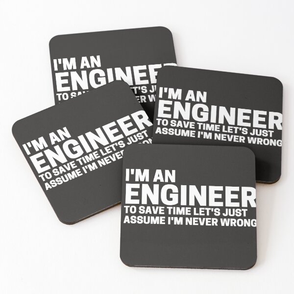 Item preview, I'm an engineer and to save time let's assume I'm never wrong designed and sold by scienceisfunny.
