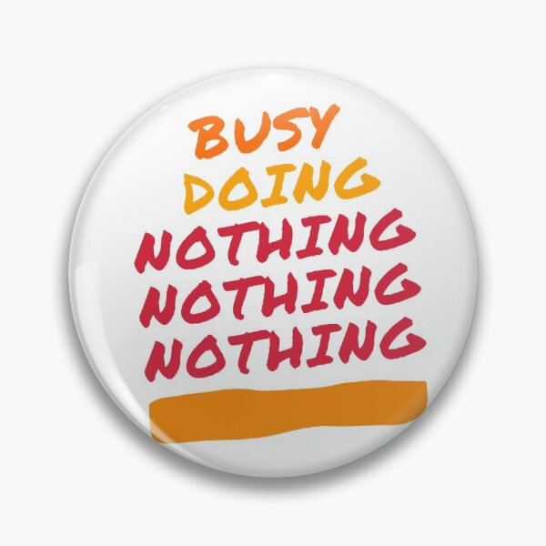 Item preview, Busy doing nothing designed and sold by Tanya Mihe.