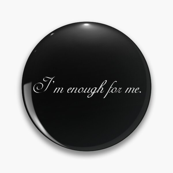 Item preview, I'm Enough For Me (White) designed and sold by Printend _.
