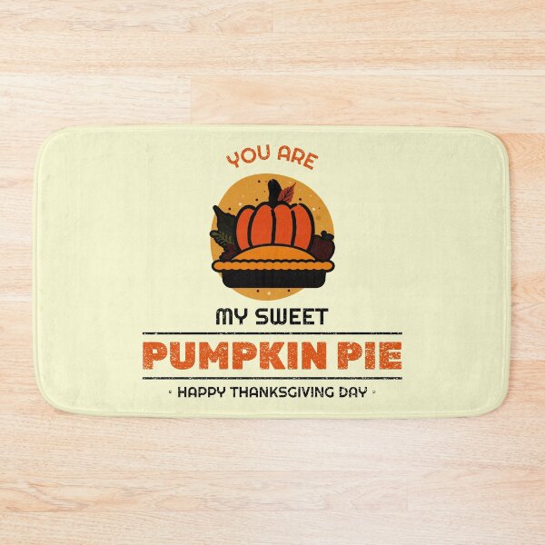 Item preview, You Are My Sweet Pumpkin Pie Thanksgiving designed and sold by RGVDesigns.