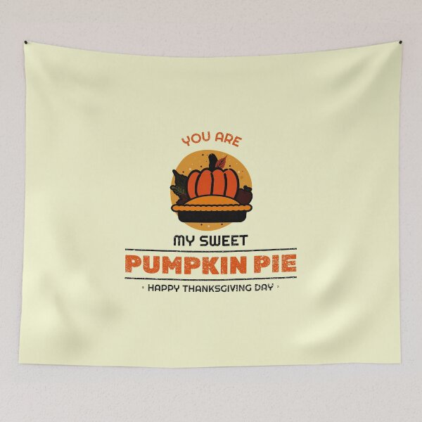 Item preview, You Are My Sweet Pumpkin Pie Thanksgiving designed and sold by RGVDesigns.