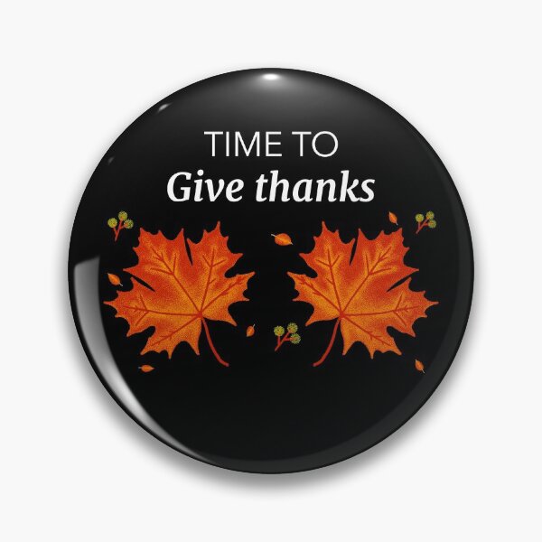 Item preview, Time To Give Thanks Thanksgiving Grateful Holiday designed and sold by RGVDesigns.