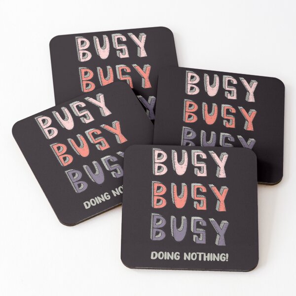 Item preview, Busy Doing Nothing designed and sold by NajoFashions.