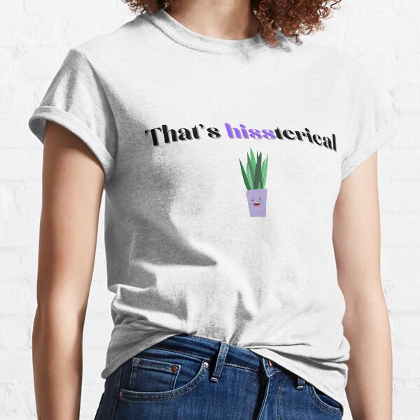 Hysterical Snake Plant Classic T-Shirt