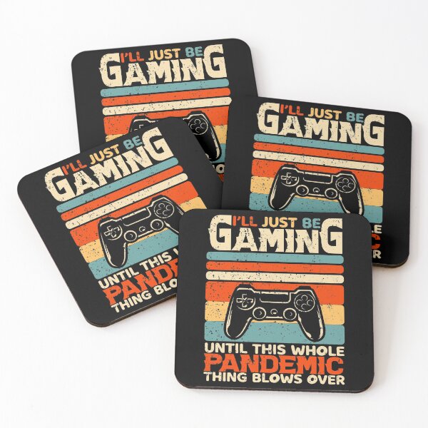 Item preview, I'll just be gaming until this whole pandemic thing blows over designed and sold by crazy merchs.