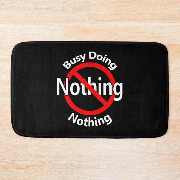 Item preview, Busy Doing Nothing designed and sold by notstuff.