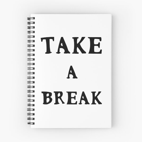 Item preview, Take A Break Motivational Funny Cute Quote designed and sold by sillyquestions.