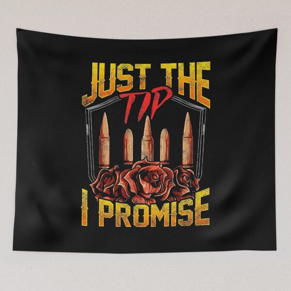 Item preview, Just The Tip I Promise Bullet Pun Gun Rights designed and sold by perfectpresents.