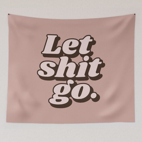 Item preview, Let shit go | Move on designed and sold by MamSelle.