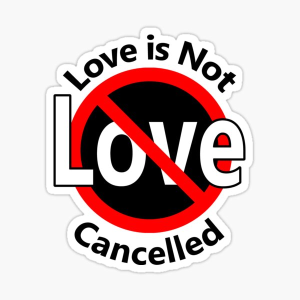 Item preview, Love is not Cancelled designed and sold by notstuff.