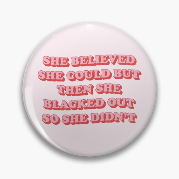 Item preview, She believed she could but then she blacked out so she didn't designed and sold by Statim.