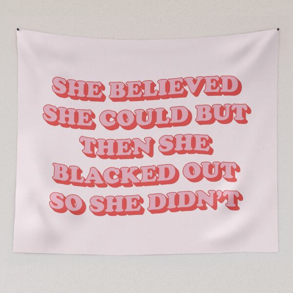 Item preview, She believed she could but then she blacked out so she didn't designed and sold by Statim.