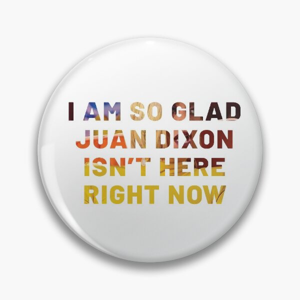 Item preview, I am so glad Juan Dixon isn't here right now designed and sold by WerkShirt.