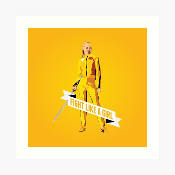 Fight Like a Girl: Beatrix Kiddo Art Print
