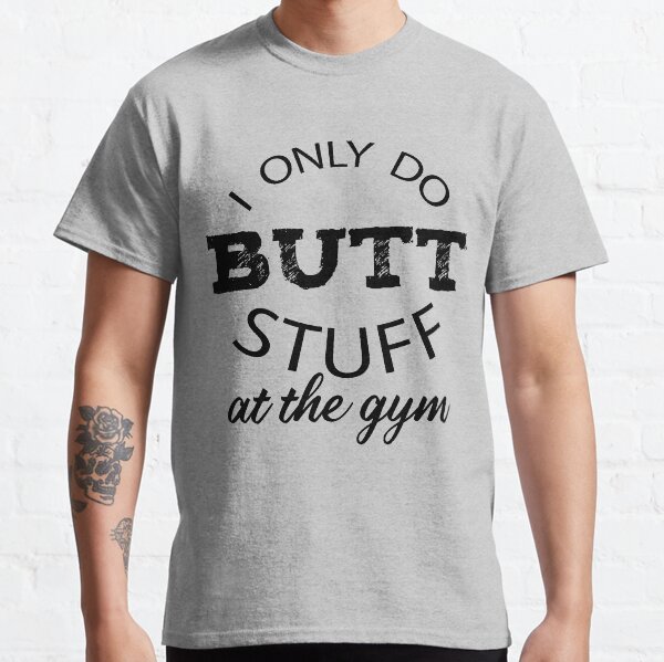 Inappropriate Gym T Shirts for Sale Redbubble